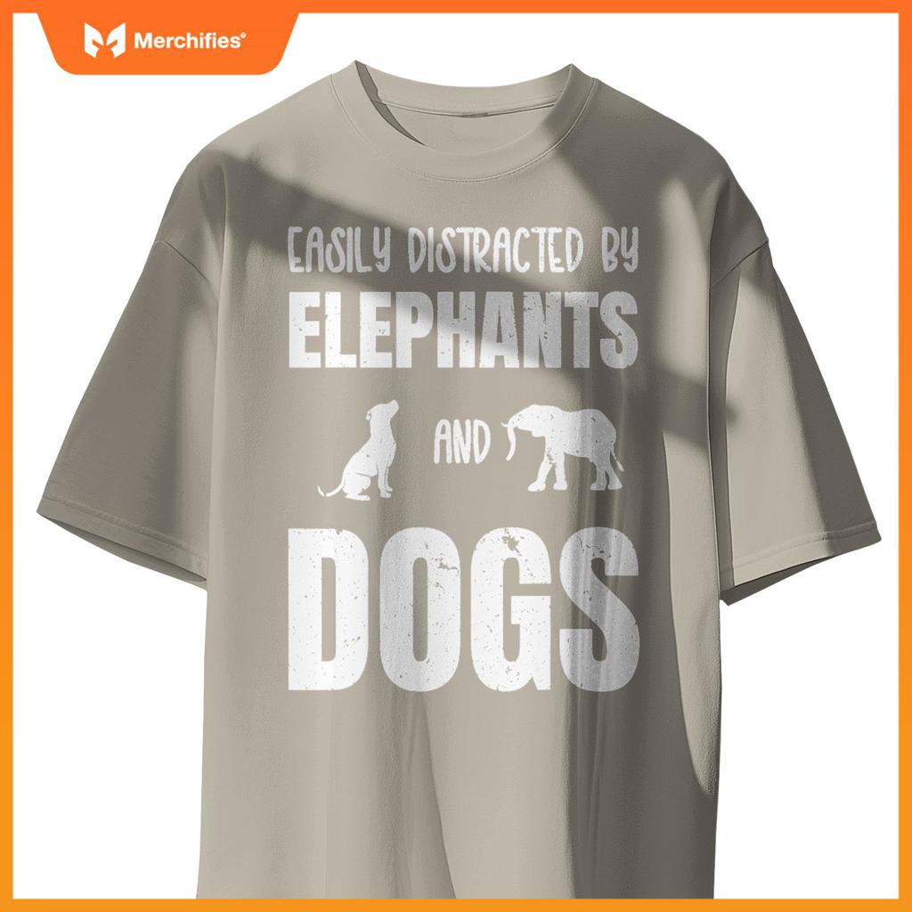 Easily Distracted By Elephants And Dogs Funny Elephant Wild T-Shirt