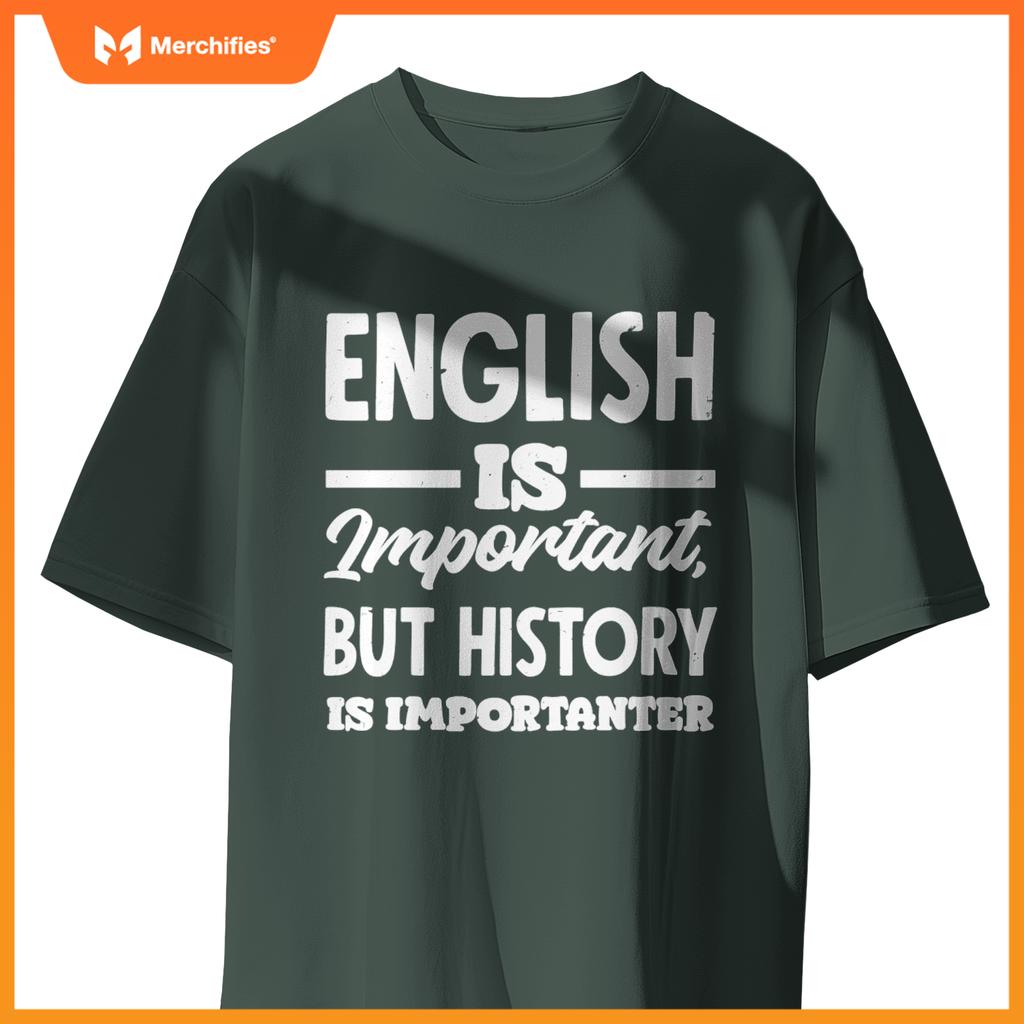 English Is Important But History Is Importanter Fun Teacher