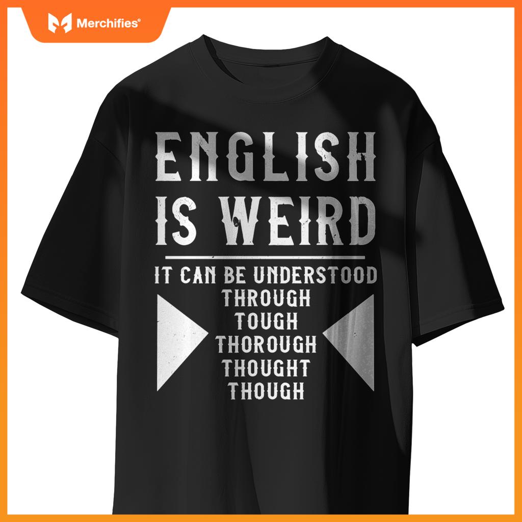 English is Weird Funny English Teacher Grammar