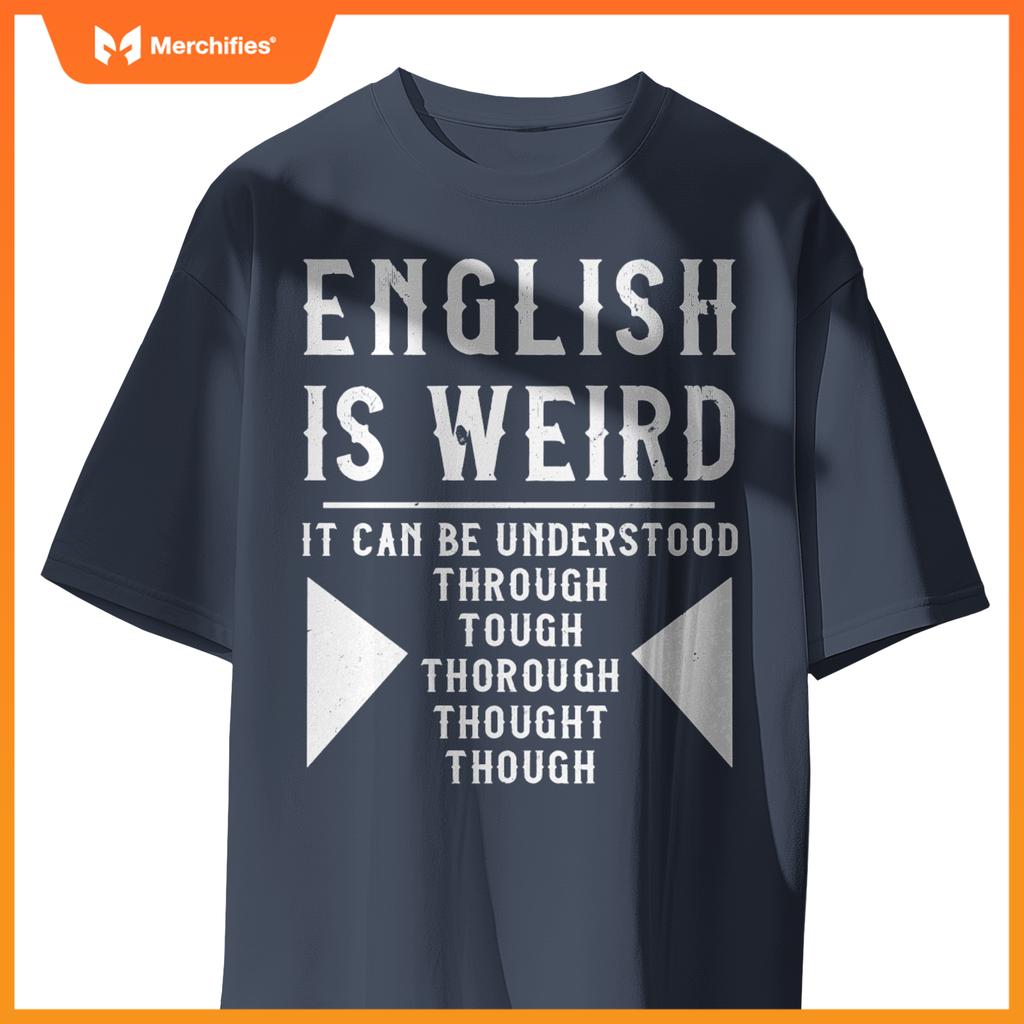 English is Weird Funny English Teacher Grammar