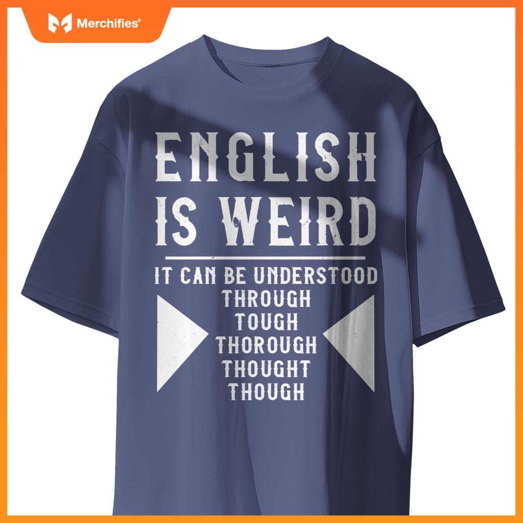 English is Weird Funny English Teacher Grammar