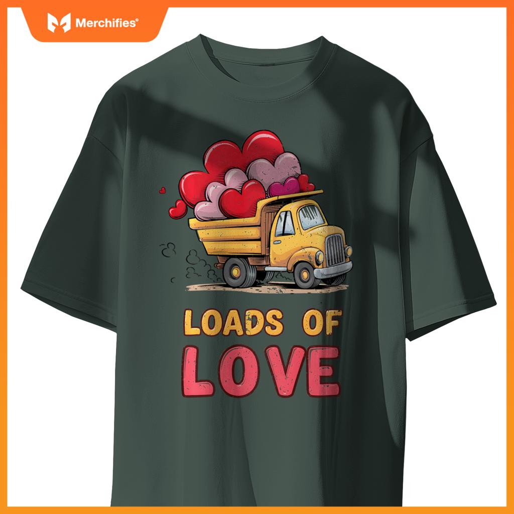 Loads Of Love Valentine 2025 Truck Valentine's Excavator T-Shirt