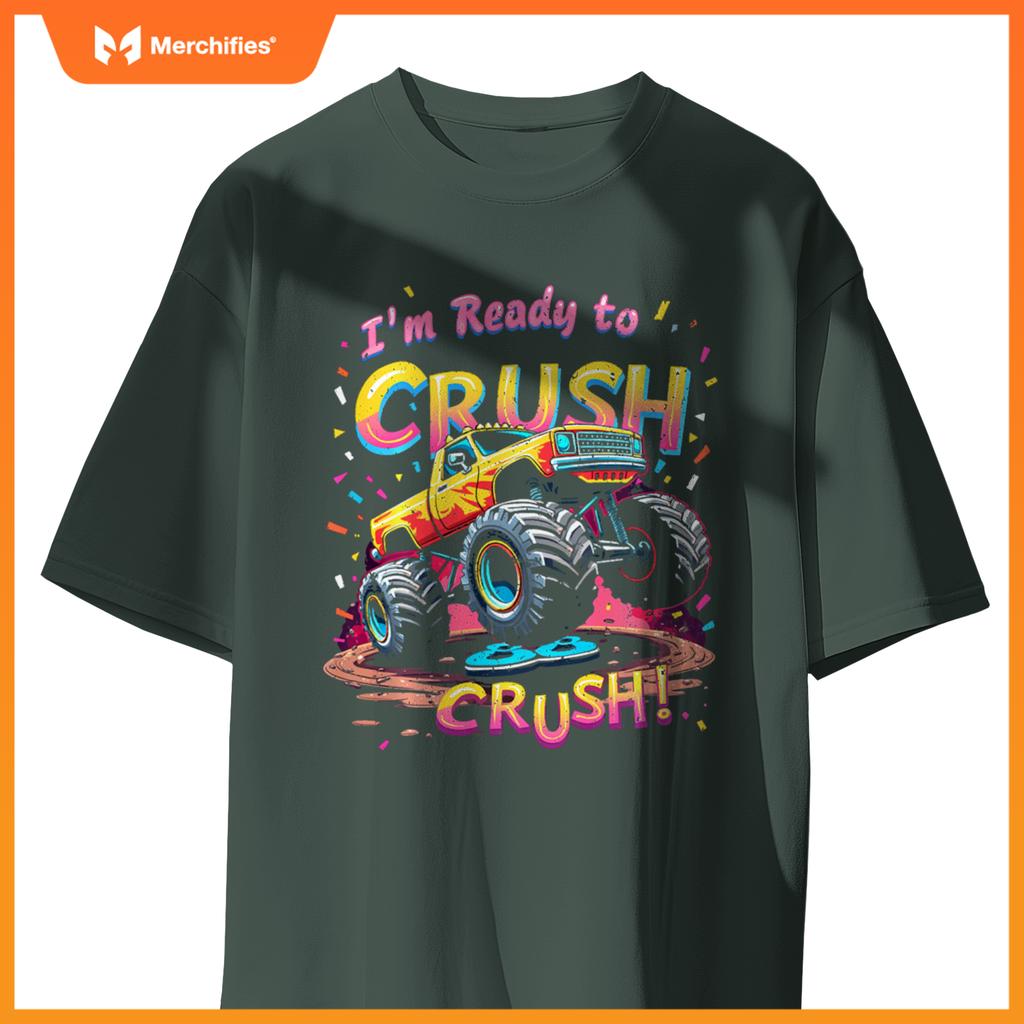 I'm Ready To CRUSH! Monster Truck T-Shirt
