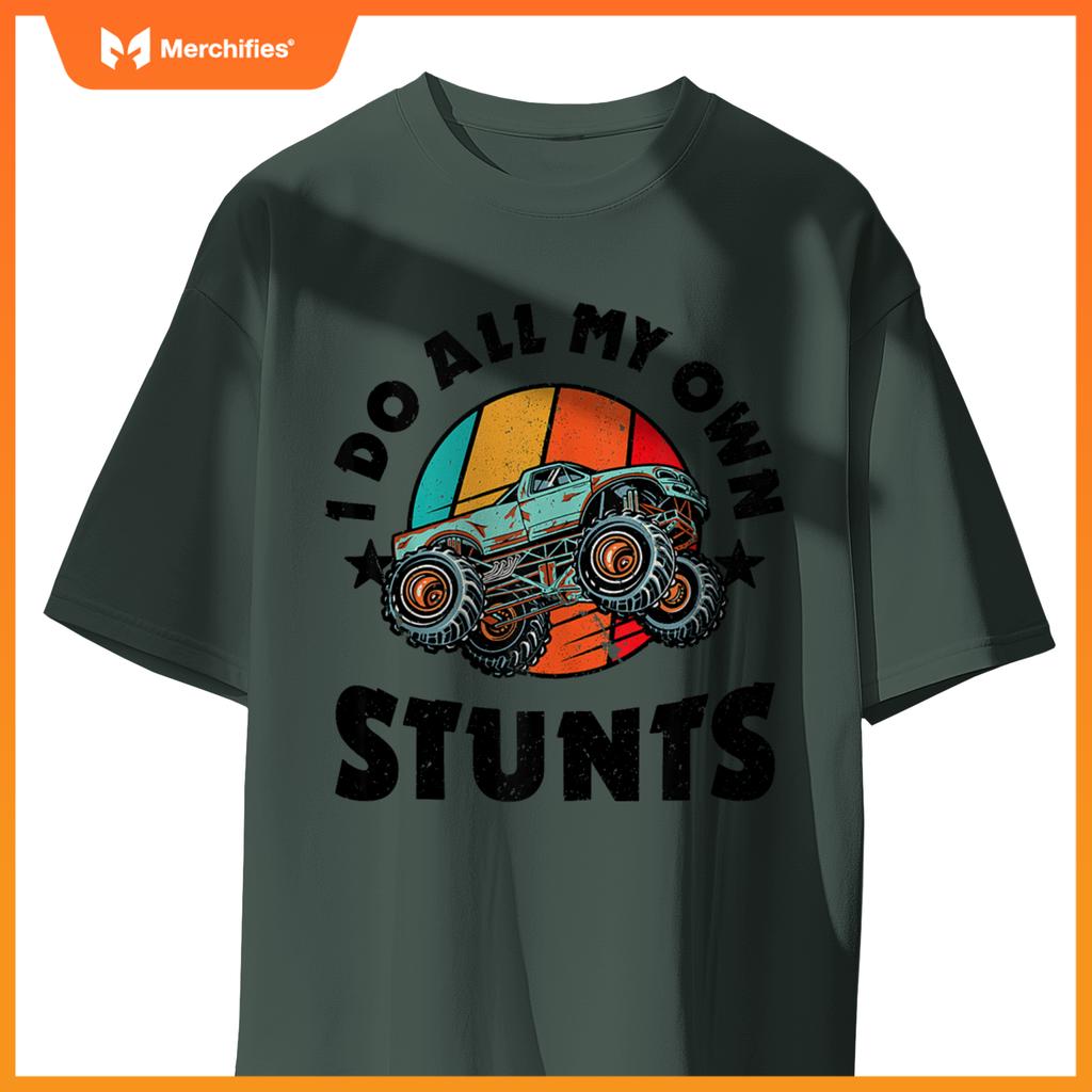 I Do All My Own Stunts Monster Truck Driver Racer Racing 60s T-Shirt