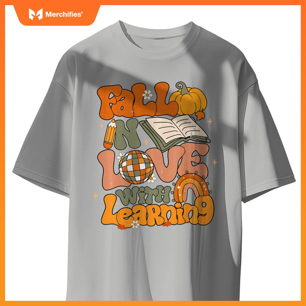 Fall In Love With Learning Autum Thanksgiving Teacher