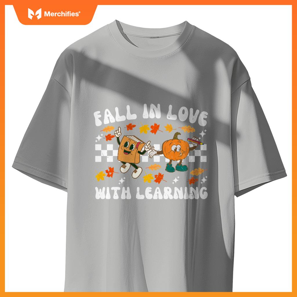 Fall In Love With Learning Funny Autumn Thanksgiving Teacher