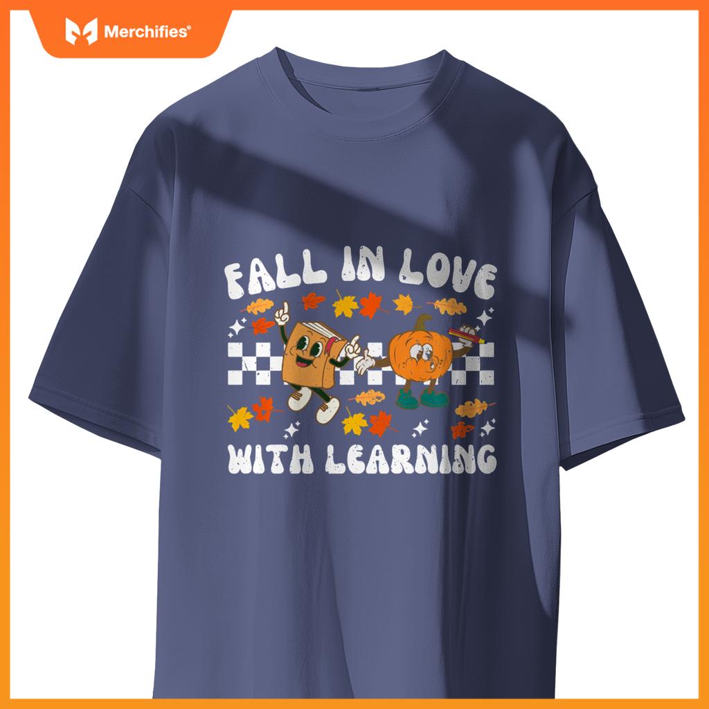 Fall In Love With Learning Funny Autumn Thanksgiving Teacher
