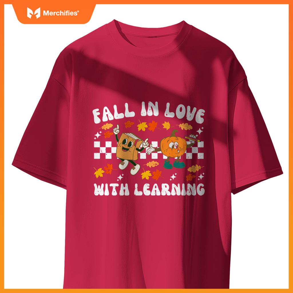 Fall In Love With Learning Funny Autumn Thanksgiving Teacher