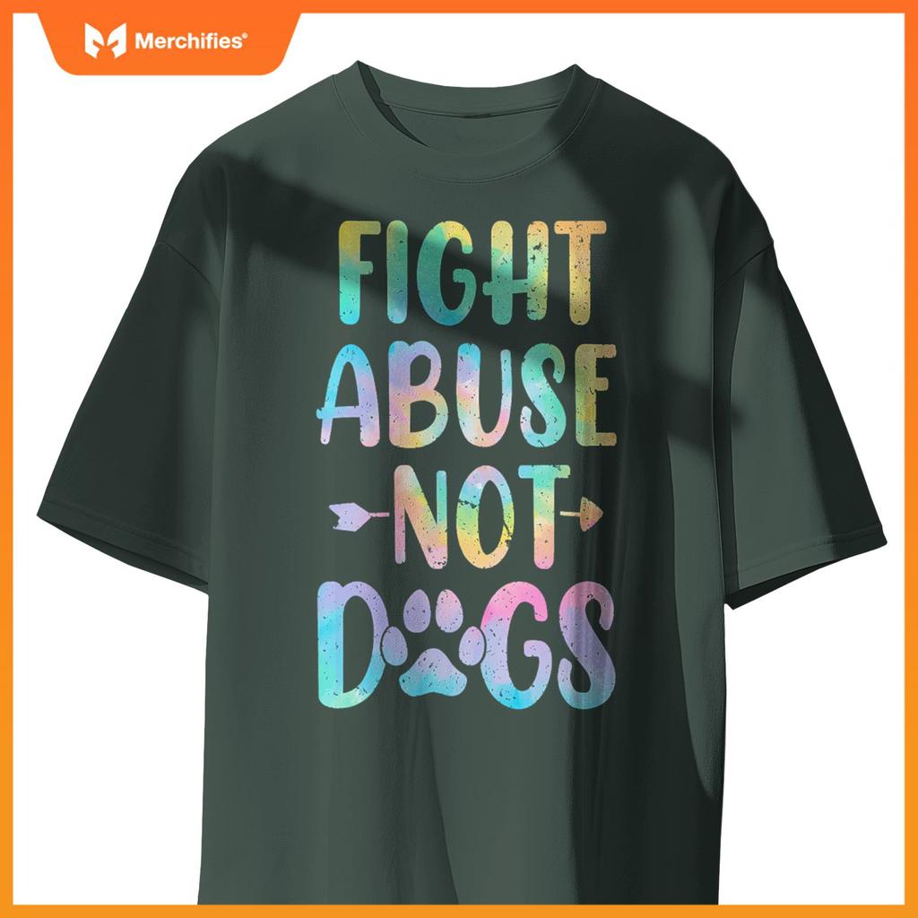Fight Abuse Not Dogs Funny Paw Adopt Dog Tie Dye Foster Dog T-Shirt