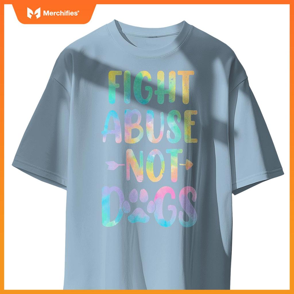 Fight Abuse Not Dogs Funny Paw Adopt Dog Tie Dye Foster Dog T-Shirt