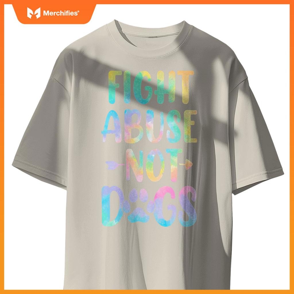 Fight Abuse Not Dogs Funny Paw Adopt Dog Tie Dye Foster Dog T-Shirt