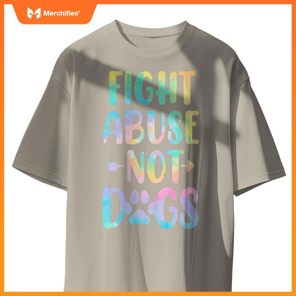 Fight Abuse Not Dogs Funny Paw Adopt Dog Tie Dye Foster Dog T-Shirt