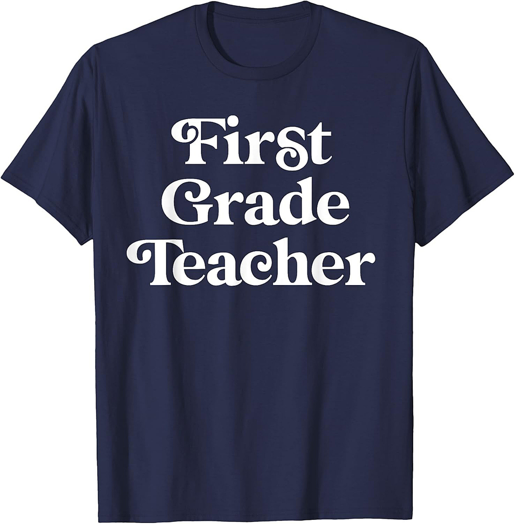 First Grade Teacher Back To School 1st Grade T-Shirt