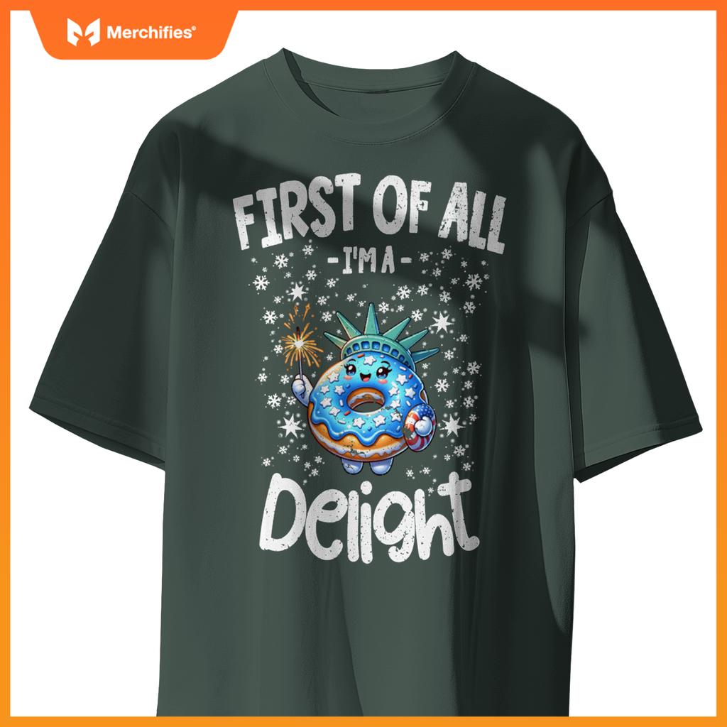 First Of All I'm A Delight, Patriotic Donut Food Lovers T-Shirt
