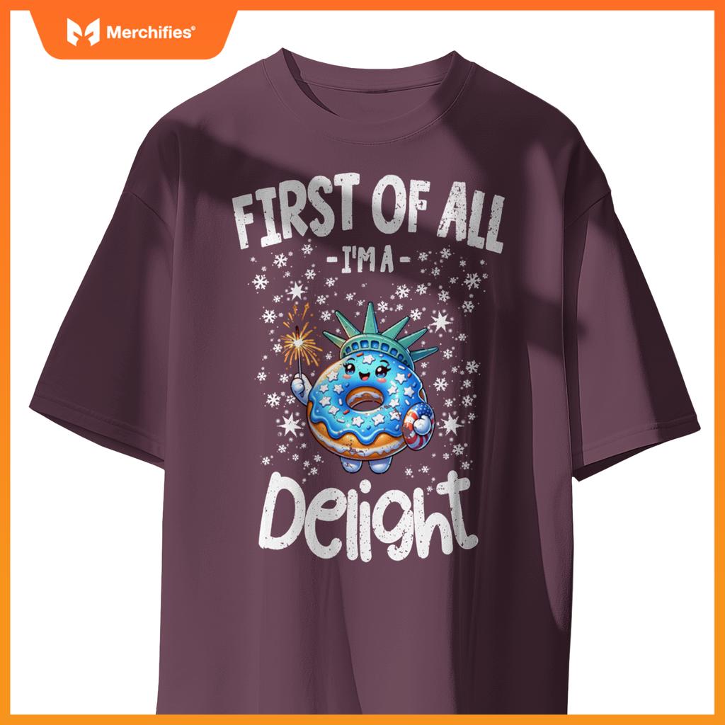 First Of All I'm A Delight, Patriotic Donut Food Lovers T-Shirt
