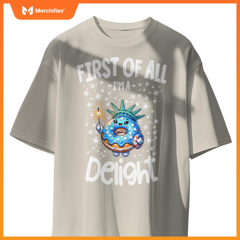 First Of All I'm A Delight, Patriotic Donut Food Lovers T-Shirt