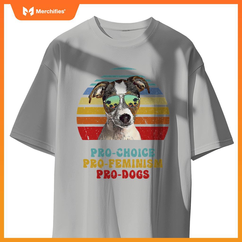 Fox Terrier Pro Choice Pro Feminism Pro Dogs T-Shirt