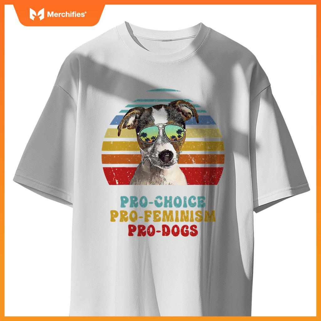 Fox Terrier Pro Choice Pro Feminism Pro Dogs T-Shirt