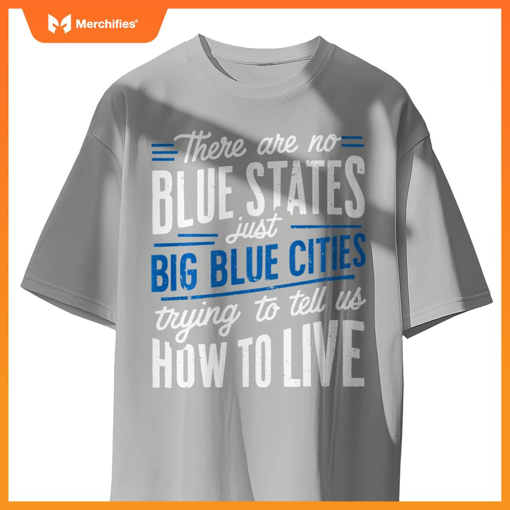Funny Big Blue Cities Red Wave Patriotic Political Election T-Shirt
