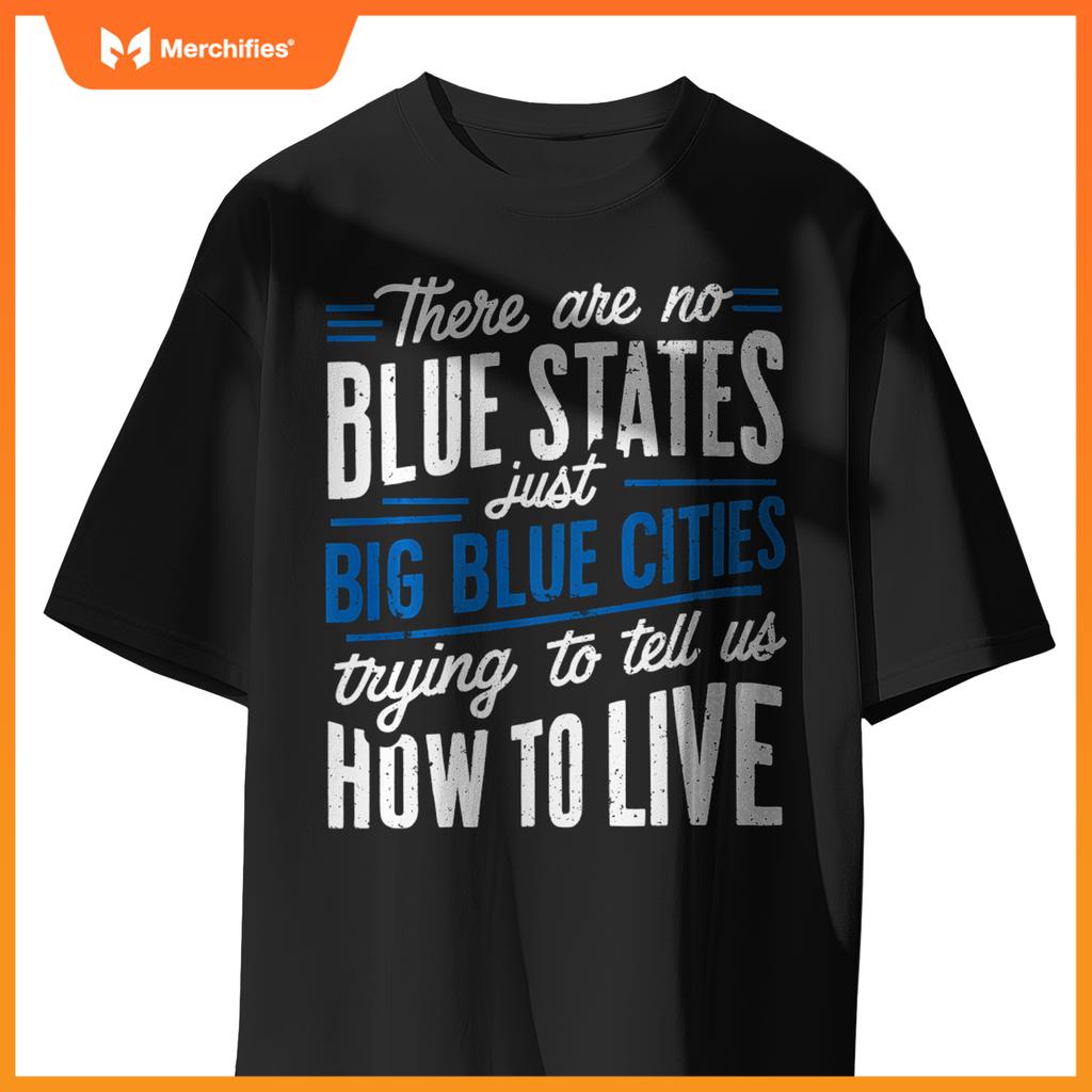 Funny Big Blue Cities Red Wave Patriotic Political Election T-Shirt