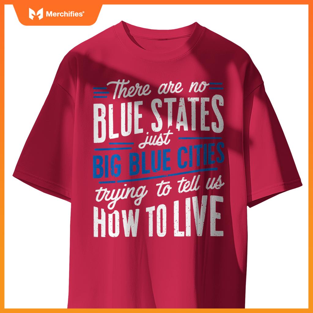 Funny Big Blue Cities Red Wave Patriotic Political Election T-Shirt