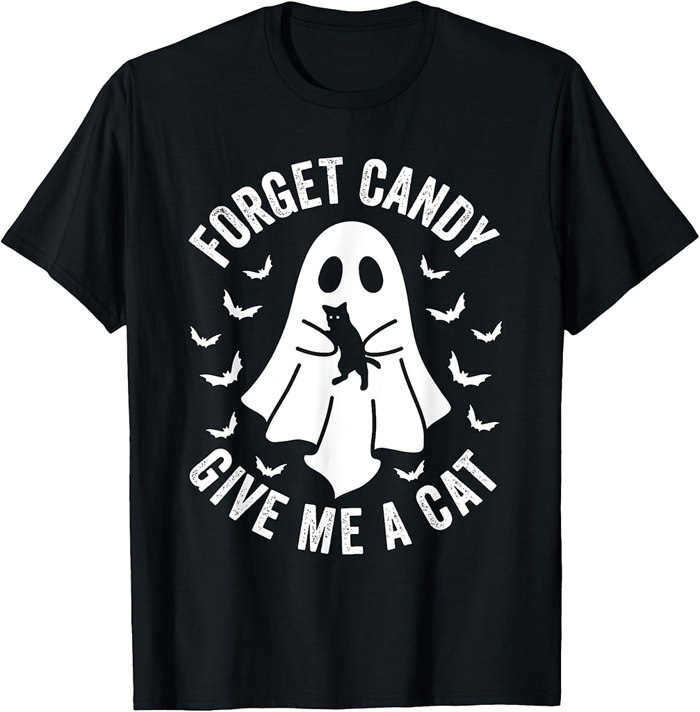 Funny Boo Ghost Black Cat Forget Candy Give Me Cat Halloween T-Shirt