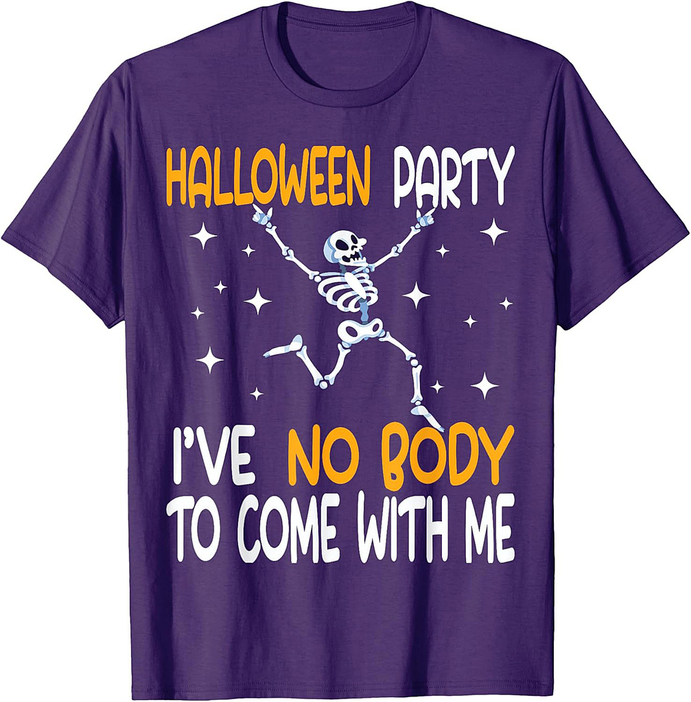 Funny Halloween Party I've No Body To Come With Me Skeleton T-Shirt