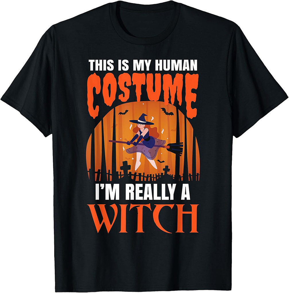 Funny Halloween-This Is My Human Costume, I'm Really A Witch T-Shirt