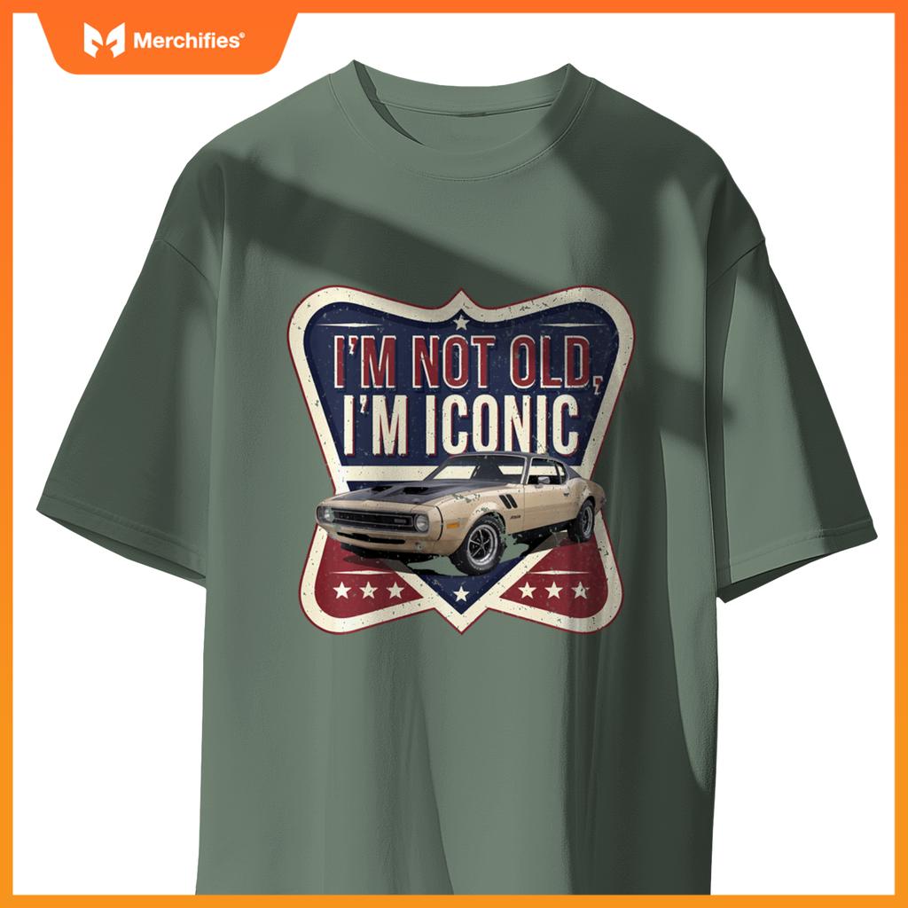 Funny I'M NOT OLD I'M ICONIC Vintage Antique Car Collector T-Shirt