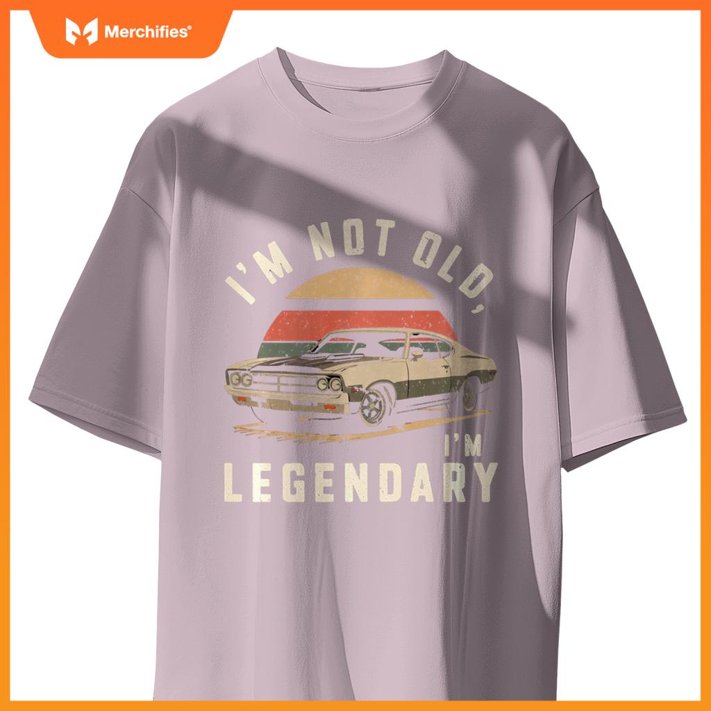 Funny I'M NOT OLD I'M LEGENDARY Classic Retro Car Collector T-Shirt