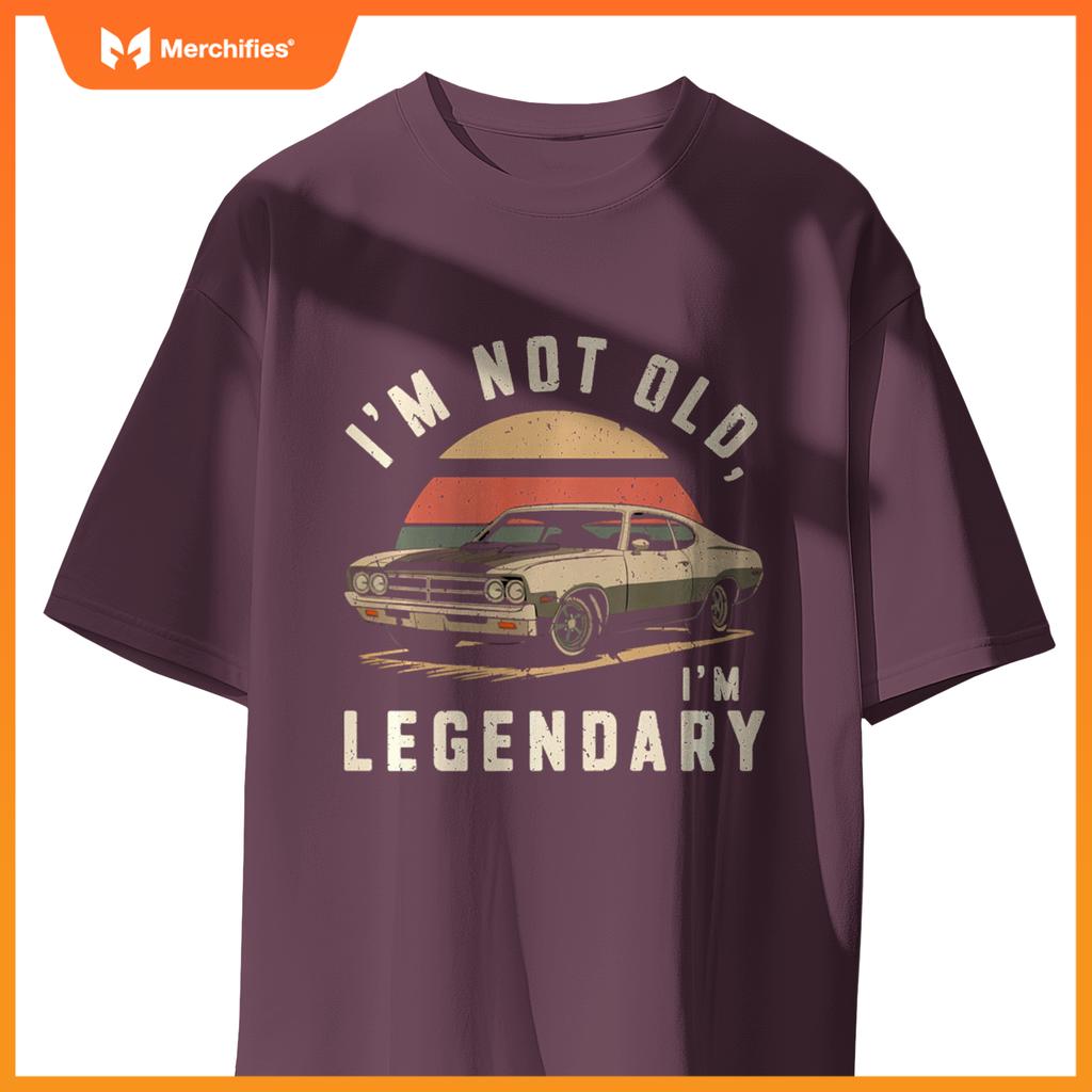 Funny I'M NOT OLD I'M LEGENDARY Classic Retro Car Collector T-Shirt