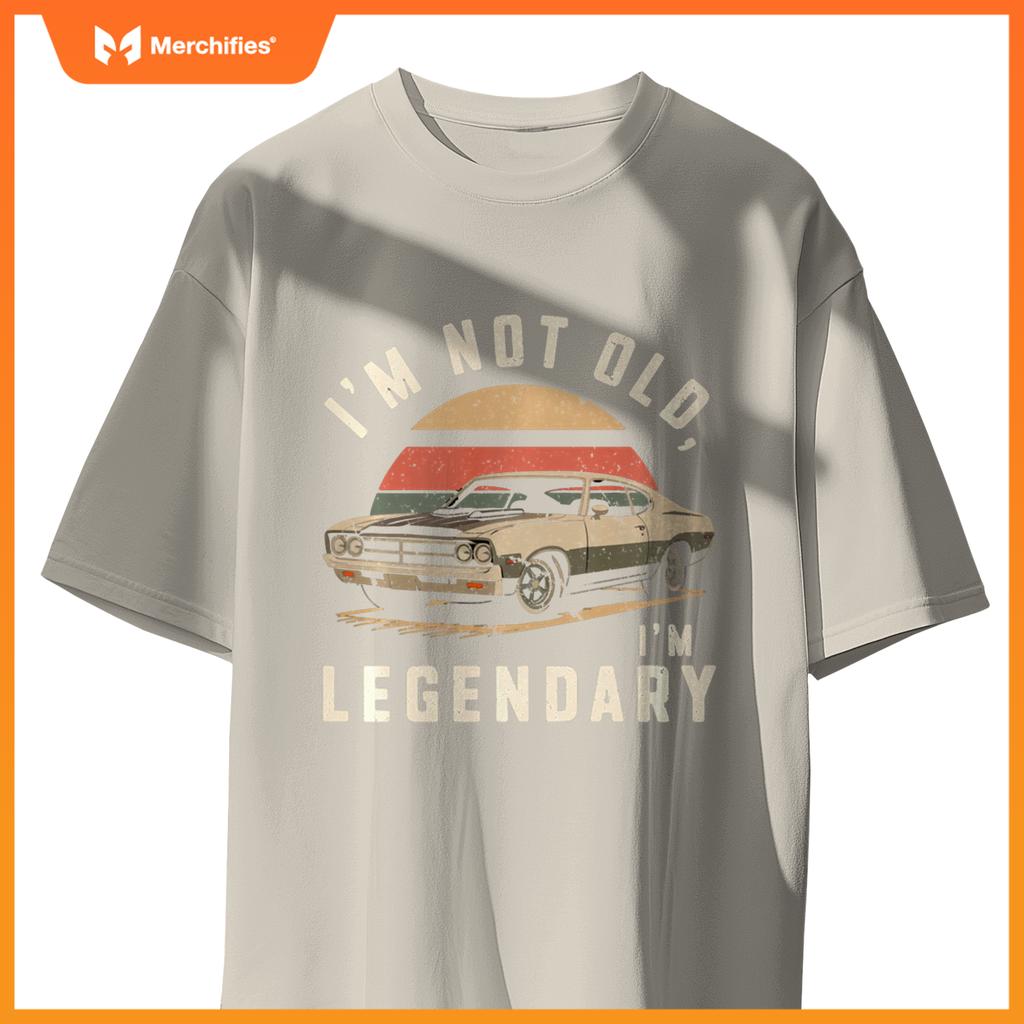 Funny I'M NOT OLD I'M LEGENDARY Classic Retro Car Collector T-Shirt