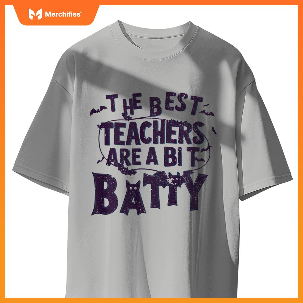 Funny The Best Teachers are a Bit Batty Teacher Appreciation