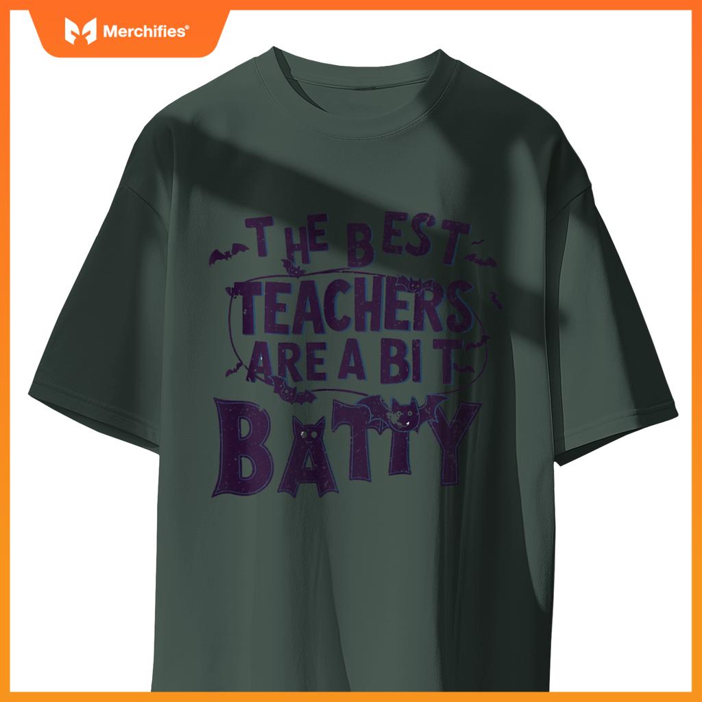 Funny The Best Teachers are a Bit Batty Teacher Appreciation