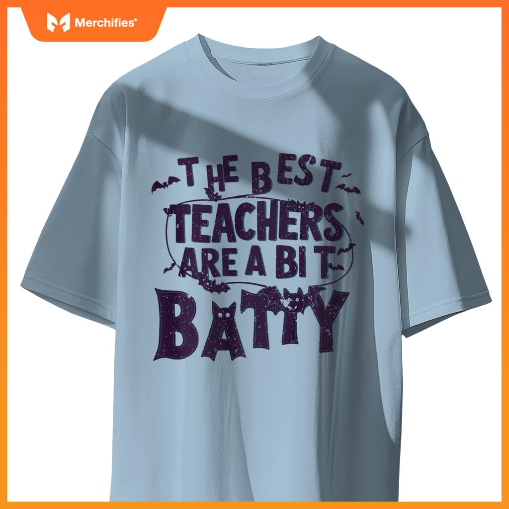 Funny The Best Teachers are a Bit Batty Teacher Appreciation