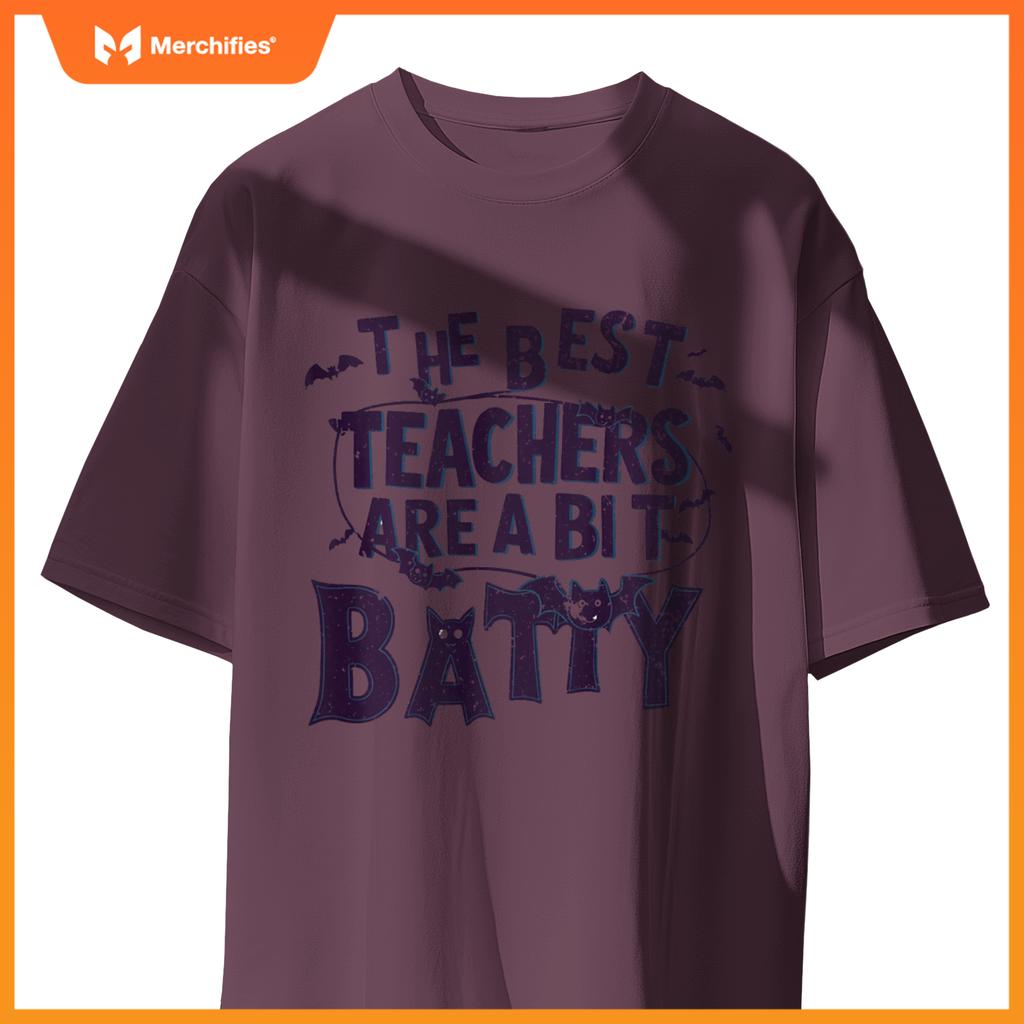 Funny The Best Teachers are a Bit Batty Teacher Appreciation
