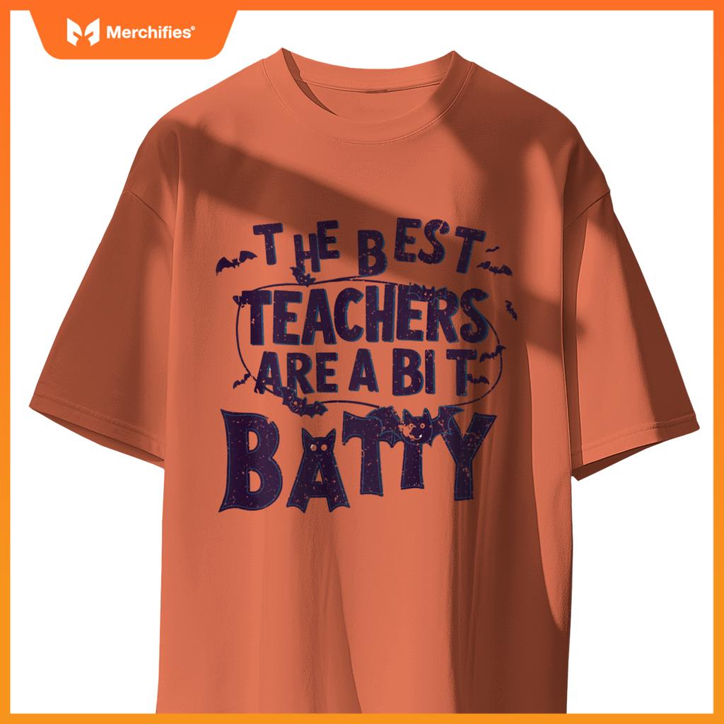 Funny The Best Teachers are a Bit Batty Teacher Appreciation