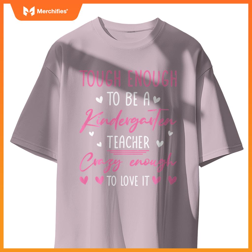 Funny Tough Enough Kindergarten Teacher