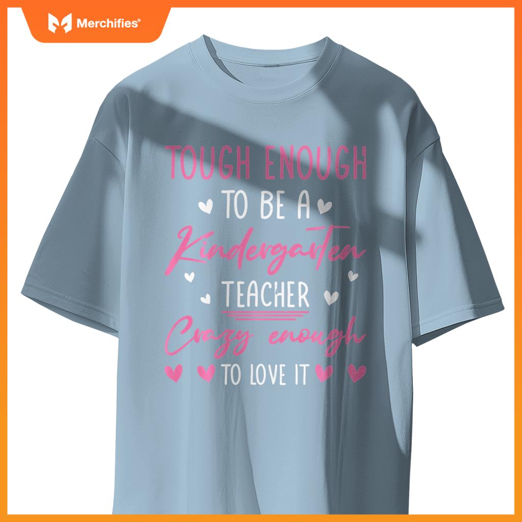 Funny Tough Enough Kindergarten Teacher