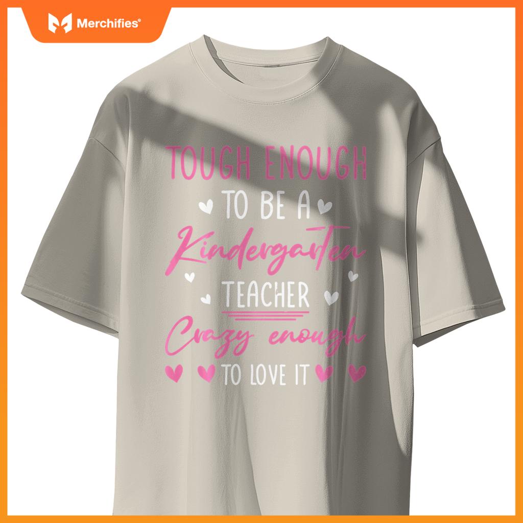 Funny Tough Enough Kindergarten Teacher
