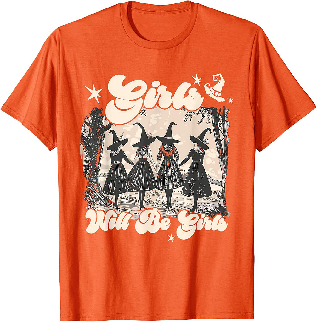 Girl Will Be Girls Witch Halloween Feminist Witchy Womens T-Shirt
