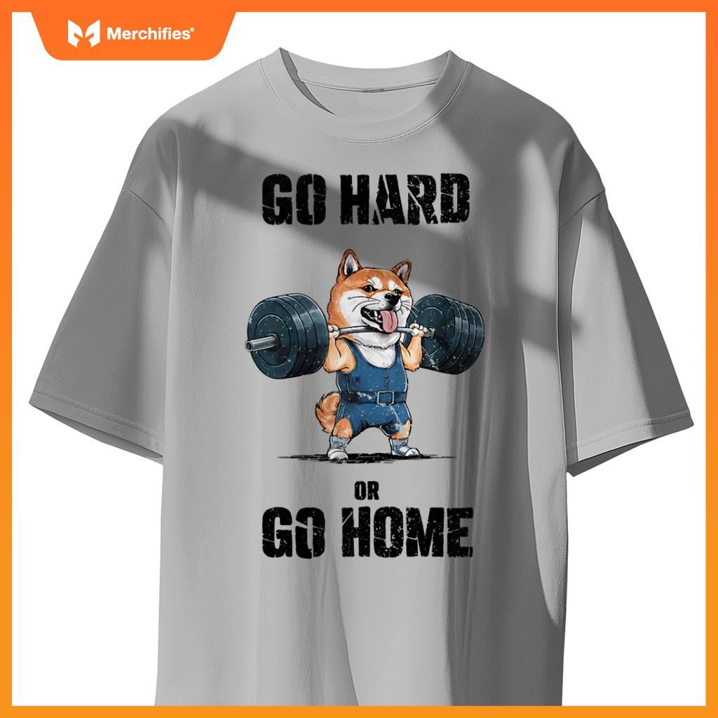 Go Hard Or Go Home Shiba Inu Weightlifting Fitness Gym T-Shirt