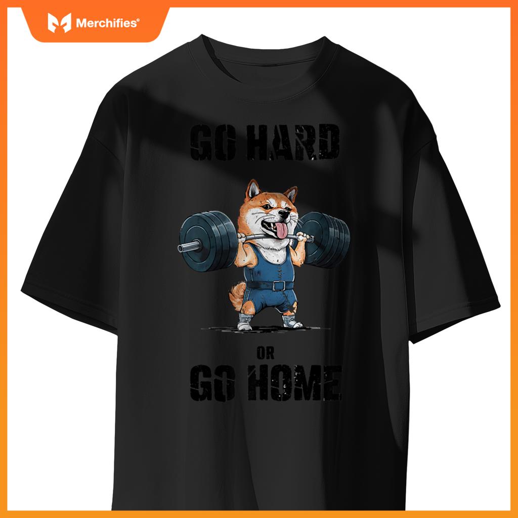 Go Hard Or Go Home Shiba Inu Weightlifting Fitness Gym T-Shirt