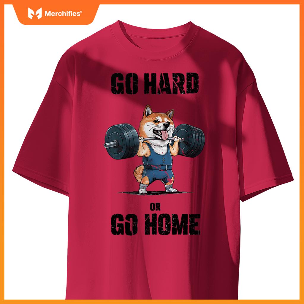 Go Hard Or Go Home Shiba Inu Weightlifting Fitness Gym T-Shirt