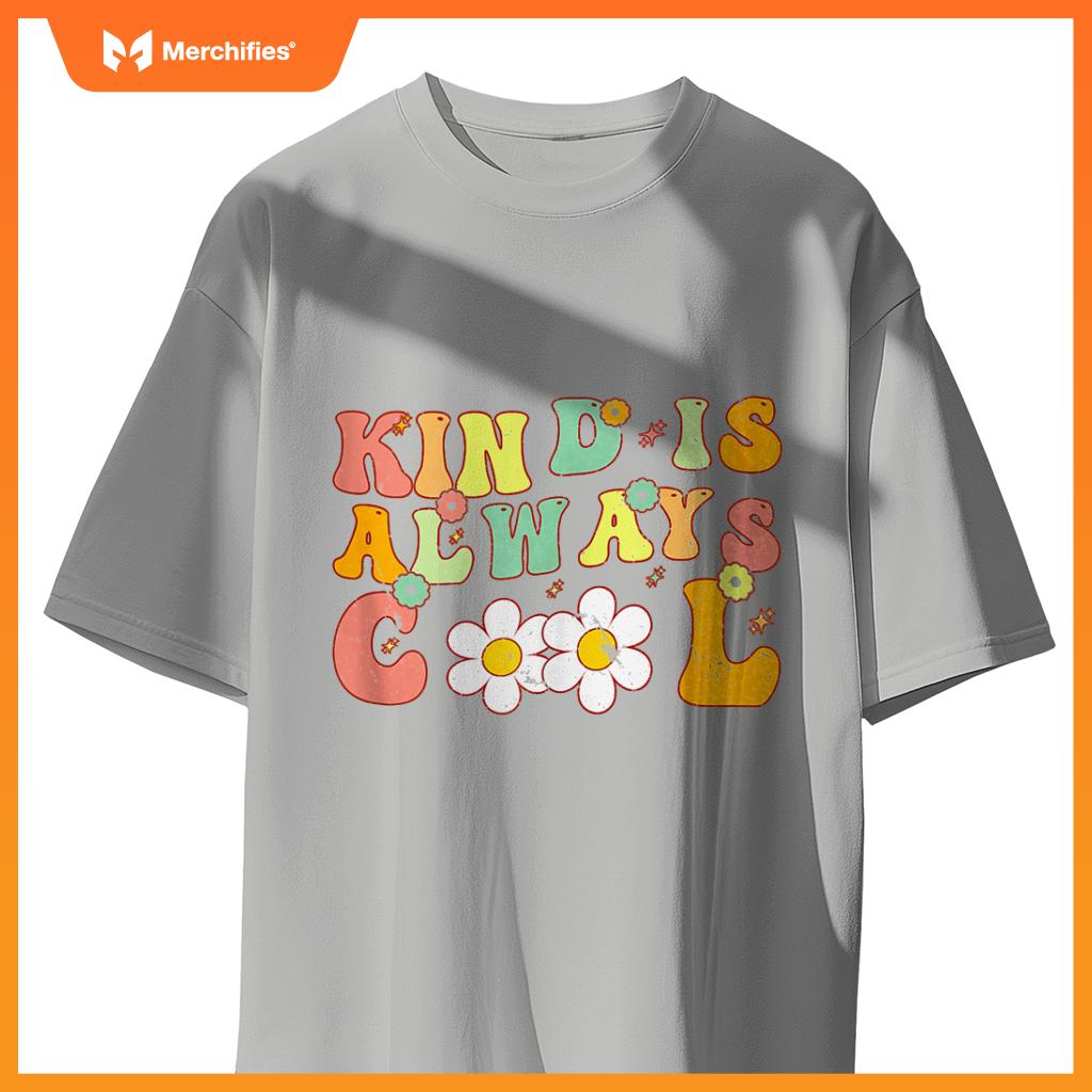 Groovy Kind is Always Cool Inspirational Kindness Teacher