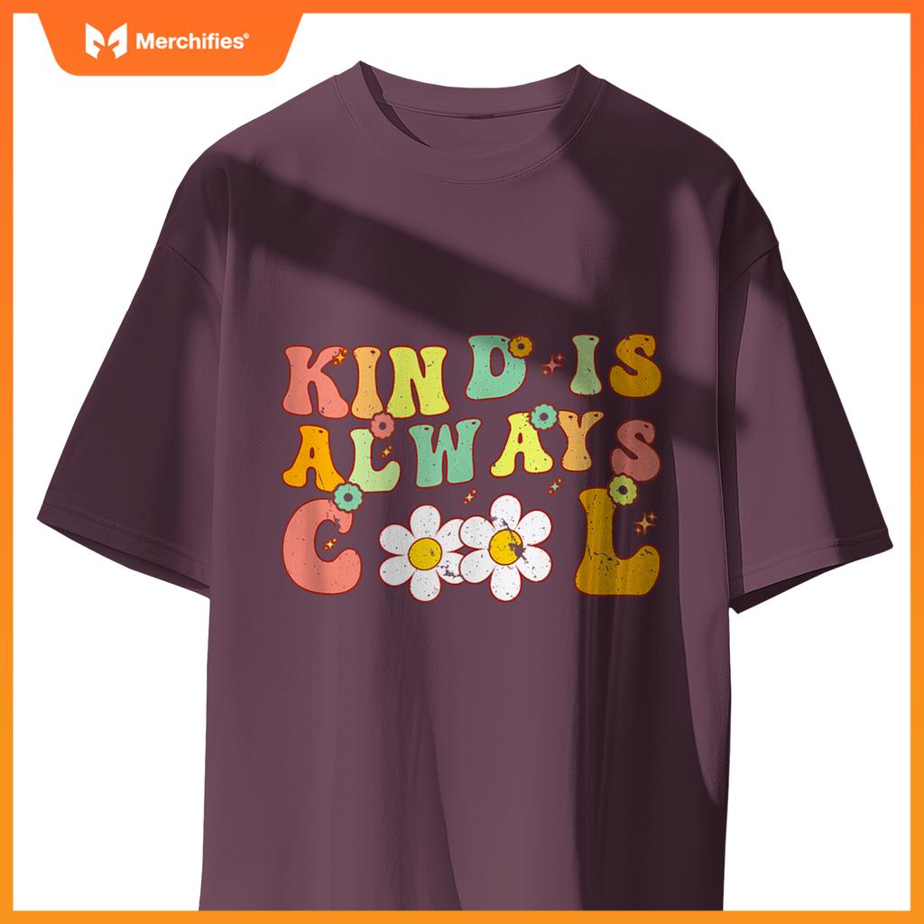 Groovy Kind is Always Cool Inspirational Kindness Teacher