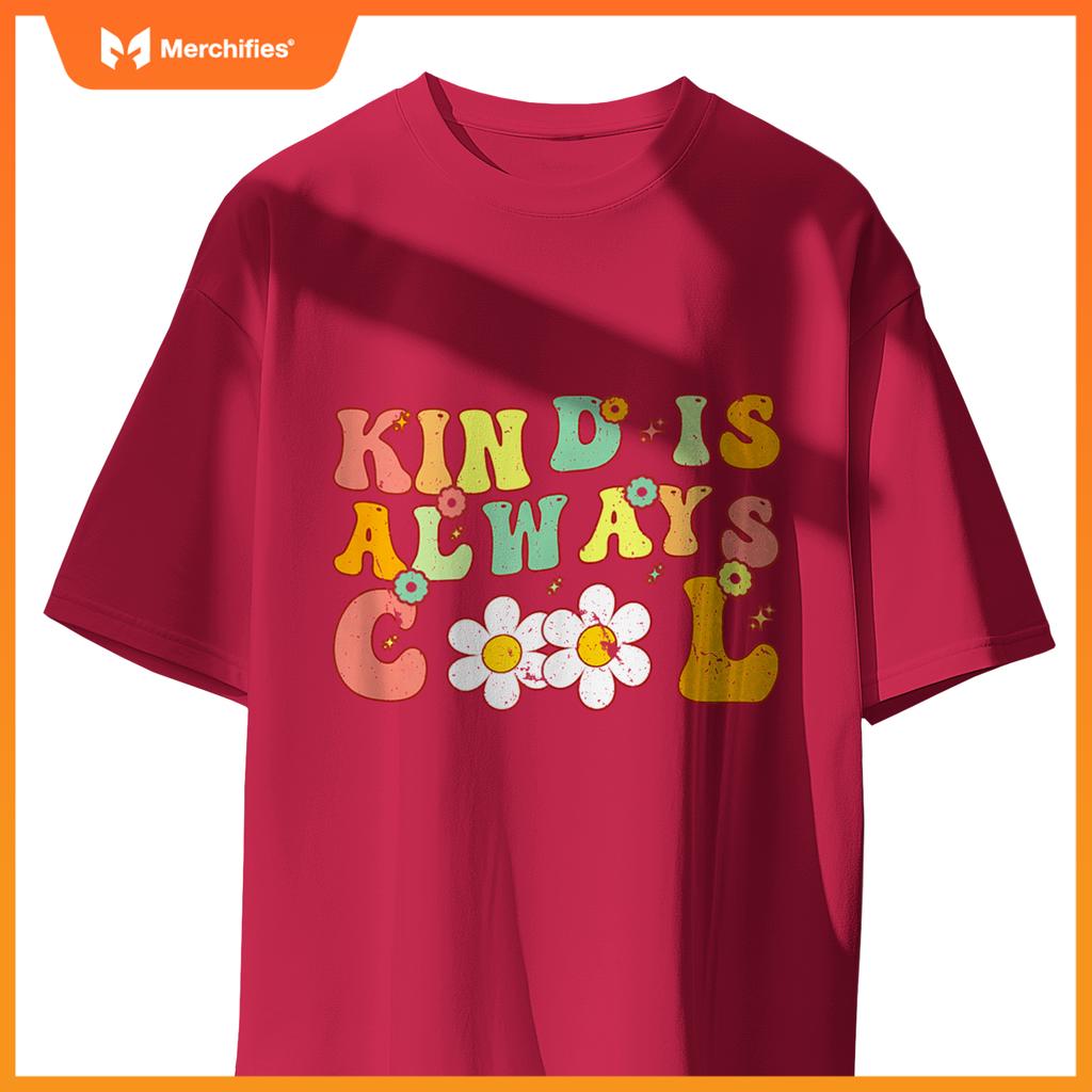 Groovy Kind is Always Cool Inspirational Kindness Teacher