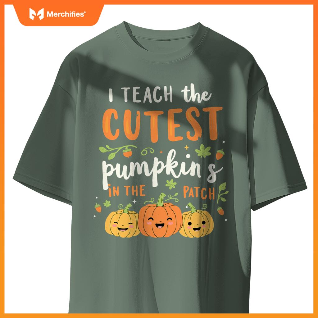 Halloween Teacher I Teach the Cutest Pumpkins in the Patch