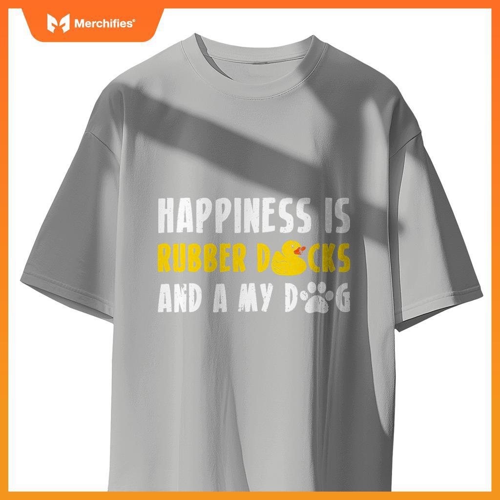 Happiness Rubber Ducks And Dogs Rubber Duck Bath Duck T-Shirt