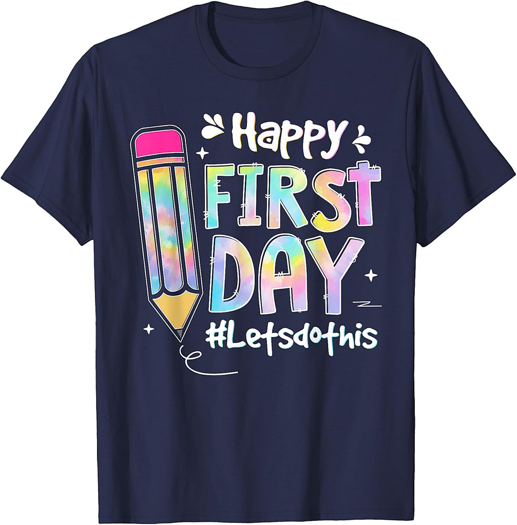 Happy First Day Let's Do This Welcome Back To School Tie Dye T-Shirt